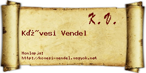 Kövesi Vendel névjegykártya